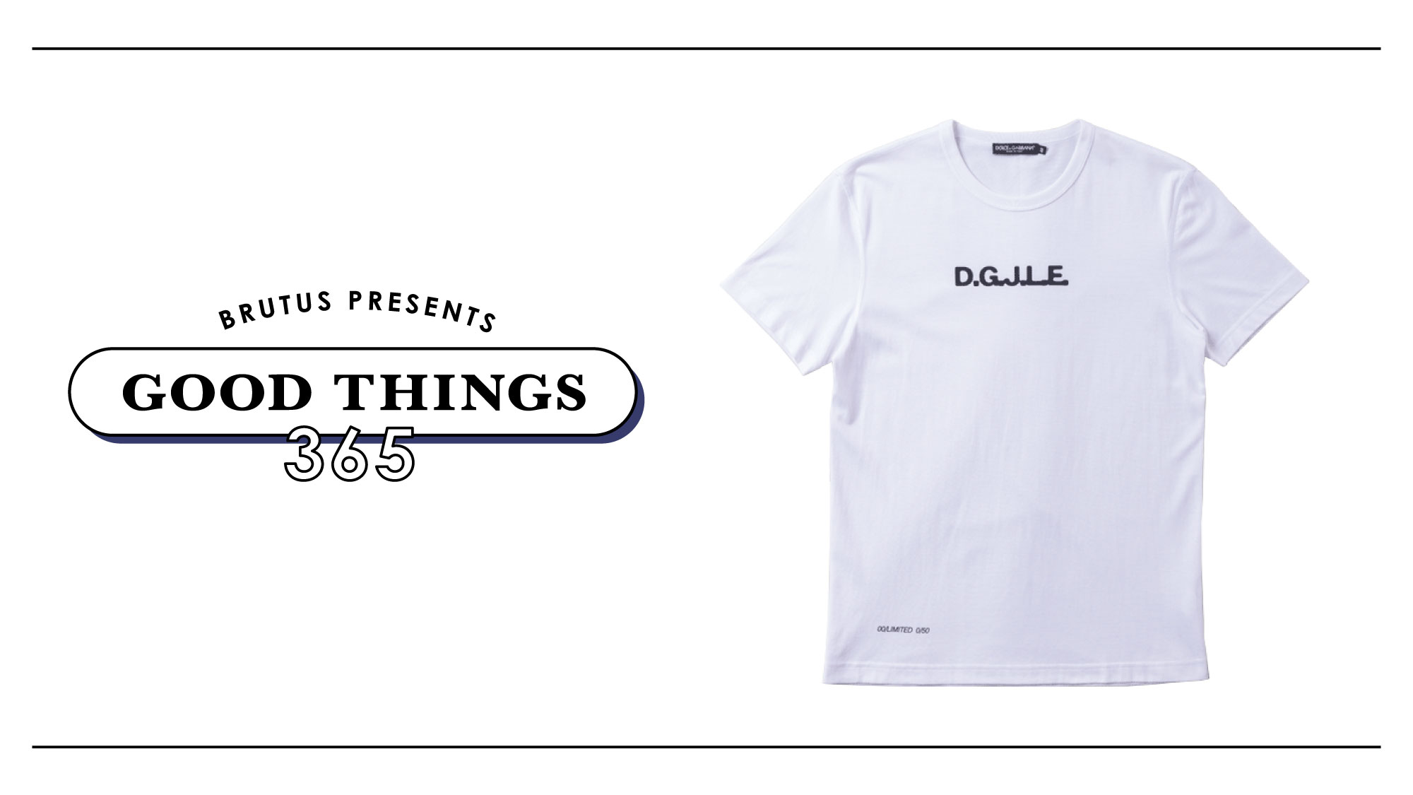 ドルチェ&ガッバーナ〉のTシャツ：GOOD THINGS 365 | ブルータス