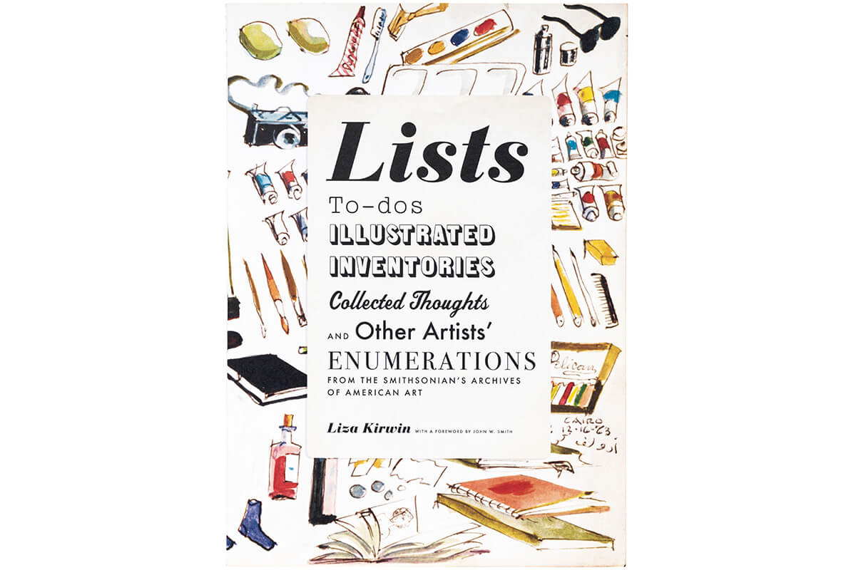 『Lists To-dos, Illustrated Inventories, Collected Thoughts, and Other Artists' Enumerations from the Smithsonian's Archives of American Art』Liza Kirwin/著