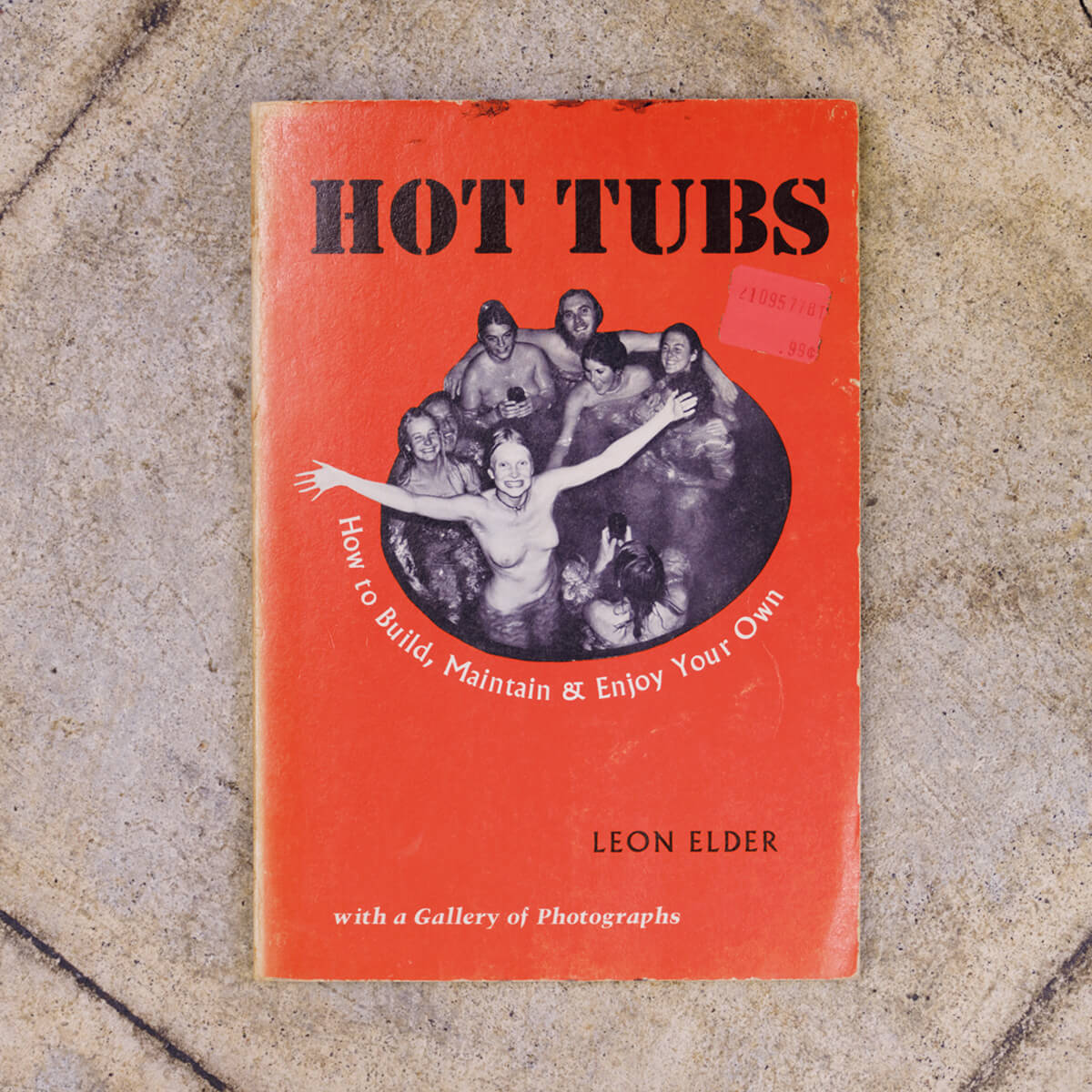 『Hot Tubs How to Build, Maintain & Enjoy Your Own』Leon Elder/著
