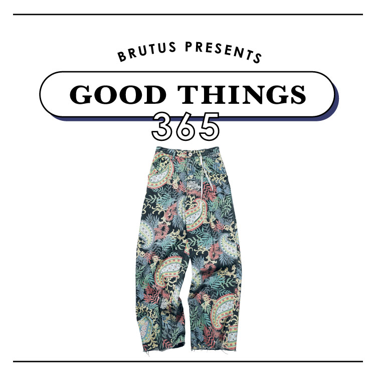 立体感で魅せる、ペイズリーの存在感。〈BED j.w. FORD〉のパンツ：GOOD THINGS 365
