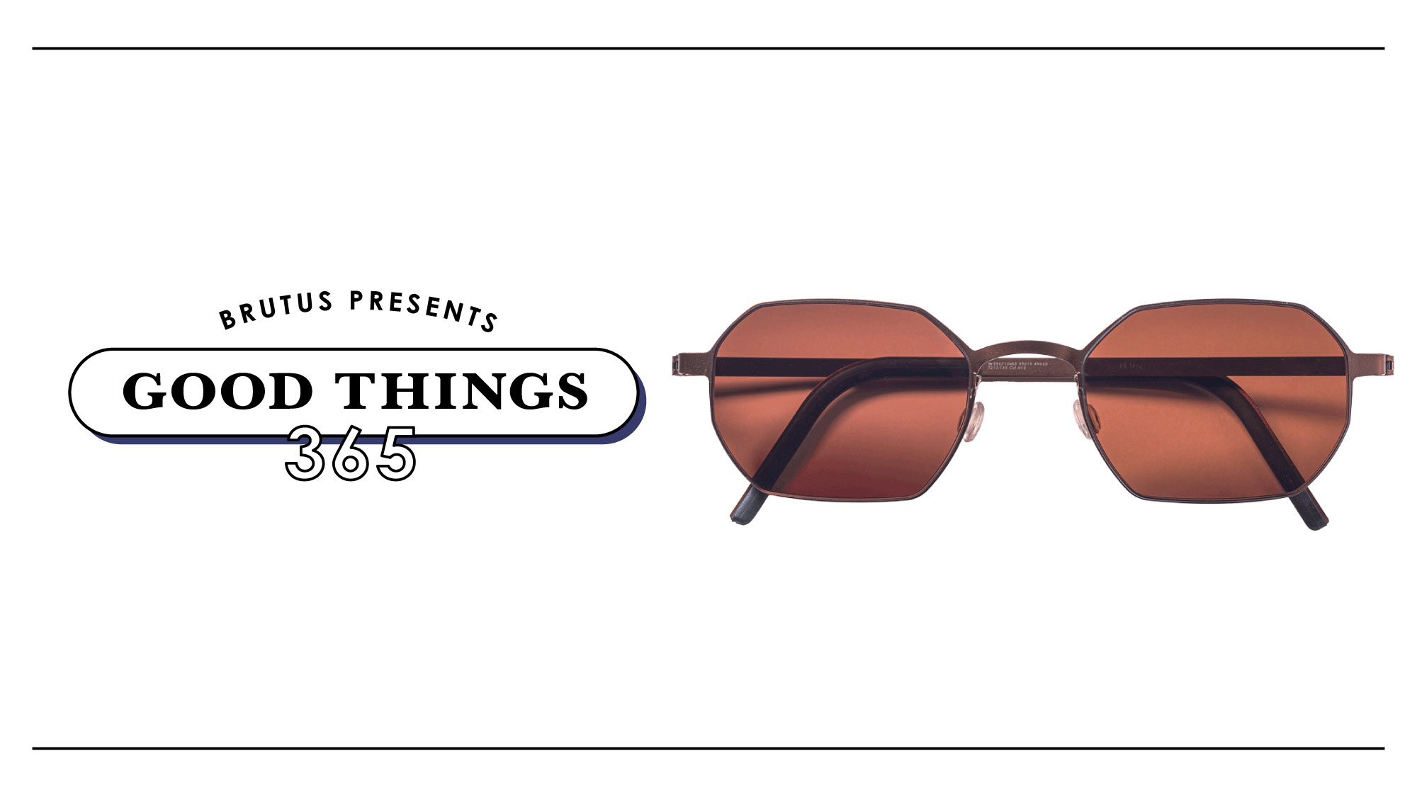 リンドバーグ〉のサングラス：GOOD THINGS 365 | ブルータス| BRUTUS.jp